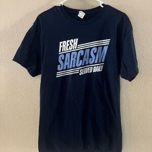 Fresh Sarcasm medium shirt